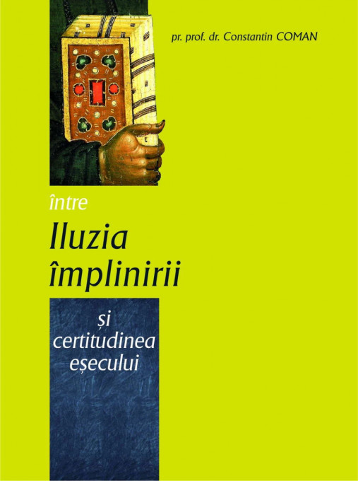 Intre iluzia implinirii si certitudinea esecului (R16-1)