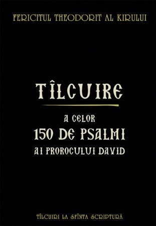 Talcuire a celor 150 de psalmi ai Prorocului Împărat David (R1-4)