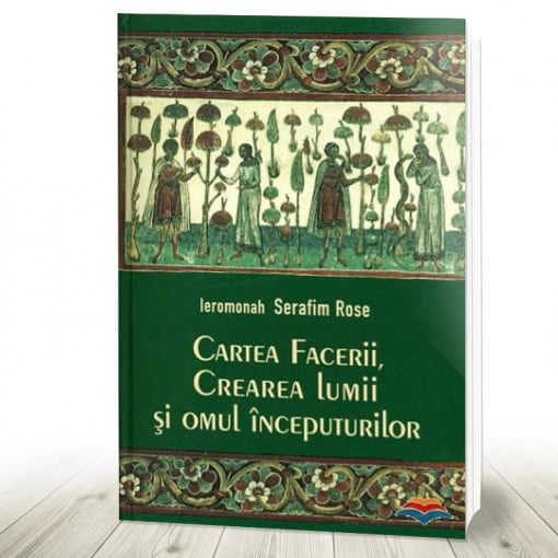 Cartea Facerii crearea lumii și omul începuturilor (R2-4)