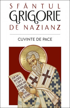 Cuvinte de pace Sfântul Grigorie de Nazianz (Teologul) (R6-6)