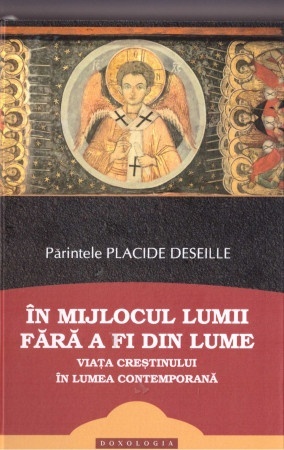 În mijlocul lumii fără a fi din lume Viața creștinului în lumea contemporană (R14-7)