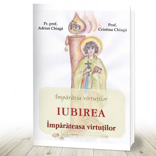 Iubirea - Imparateasa virtutilor (R8-5)