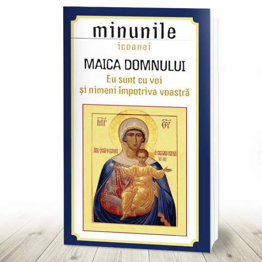 Minunile icoanei Maica Domnului "Eu sunt cu voi şi nimeni împotriva voastră"
