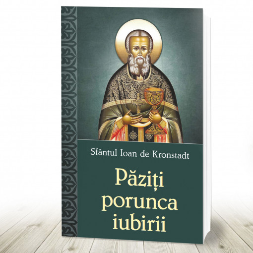 Păziţi porunca iubirii