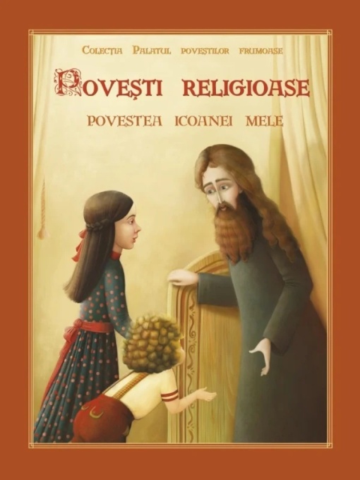 Povesti religioase. Povestea icoanei mele - de Danion Vasile (R6-4) BROSATA