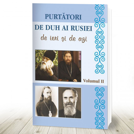 Purtători de duh ai Rusiei de ieri și de azi vol. 2 (R7-5)