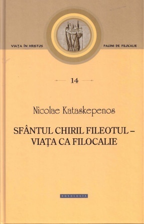 Sfântul Chiril Fileotul – viața ca filocalie - Pagini de filocalie 14 (R4-1)