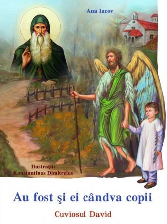Au fost candva copii Cuviosul David (R16-1)