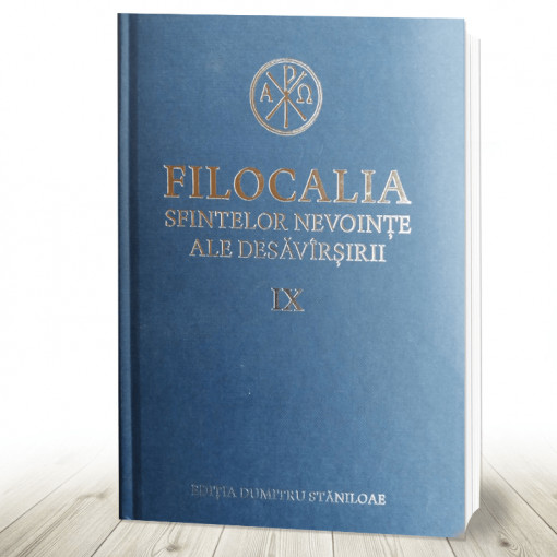 Filocalia sfintelor nevoinţe ale desăvârşirii - IX (R10-6)