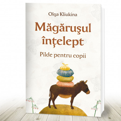 Măgărușul înțelept. Pilde pentru copii (R6-1)