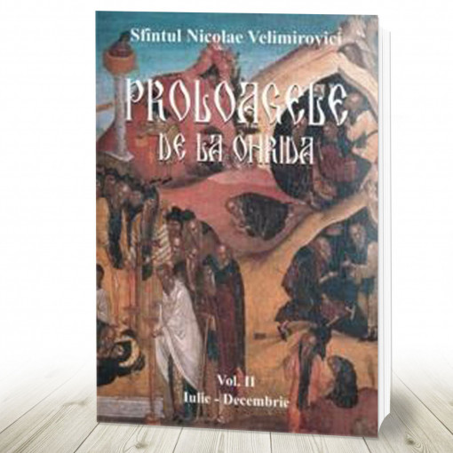 Proloagele de la Ohrida. Vol. 2: Iulie-Decembrie (R10-1)