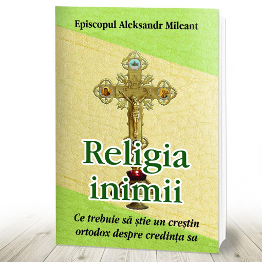 Religia inimii Ce trebuie să știe un creștin ortodox (R5-2)