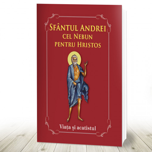 Sfântul Andrei cel nebun pentru Hristos Viața și acatistul (R11-5)