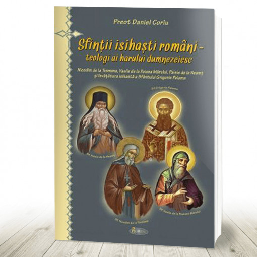 Sfintii isihasti romani - teologi ai harului dumnezeiesc (R10-3)