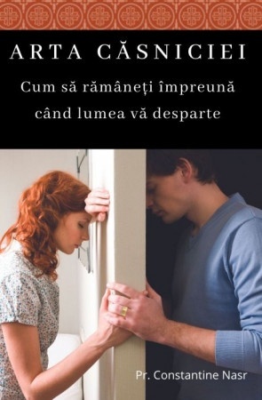 Arta căsniciei. Cum să rămâneți împreună când lumea vă desparte (R3-1)