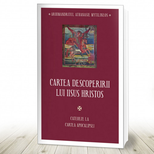 Cartea descoperirii lui Iisus Hristos. Cateheze la Cartea Apocalipsei (R5-6)