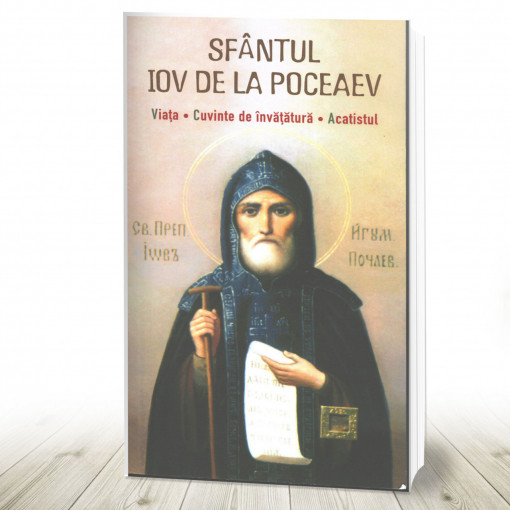Sfântul Iov de la Poceaev. Viața. Cuvinte de învățătură. Acatistul
