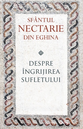 Despre ingrijirea sufletului (R4-5)