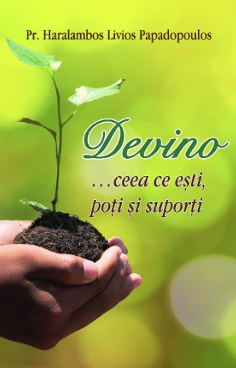 Devino …ceea ce esti, poti şi suporti (R6-7)