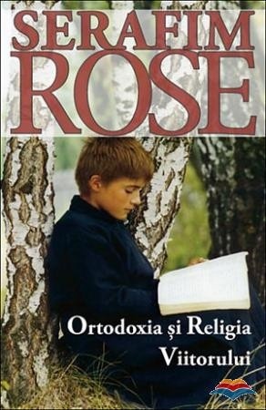 Ortodoxia și Religia Viitorului (R7-6)