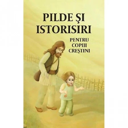 Pilde si istorisiri pentru copiii crestini (R6-4) BROSATA