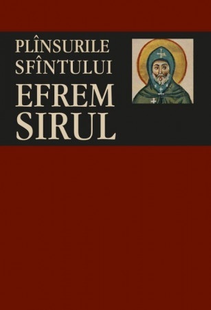 Plânsurile Sfîntului Efrem Sirul (R7-5)