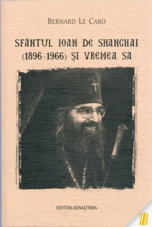 Sfantul Ioan de Shanghai 1896-1966) si vremea sa (R13-3)