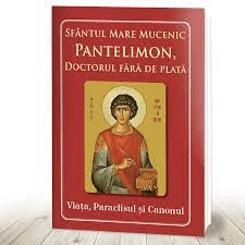 Viață paraclis canon Sfântul Mare Mucenic Pantelimon