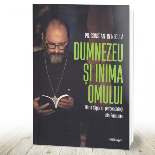 Dumnezeu și inima omului Tihna clipei cu personalități din România (R4-4)