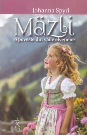 Mazli. O poveste din văile elvețiene (R9-5)