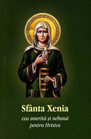 Sfânta Xenia cea smerită și nebună pentru Hristos (R10-3)