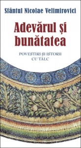 Adevărul și bunătatea. Parabole şi istorii cu tâlc (R13-7)
