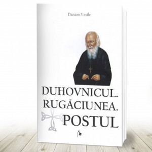 Duhovnicul Rugăciunea Postul (R13-7)