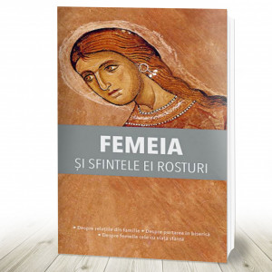 Femeia și sfintele ei rosturi (R1-4)
