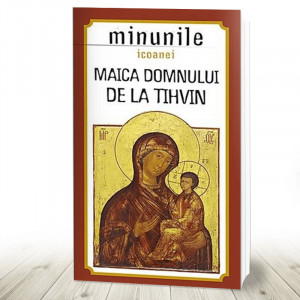 Minunile icoanei Maica Domnului de la Tihvin (R10-2)