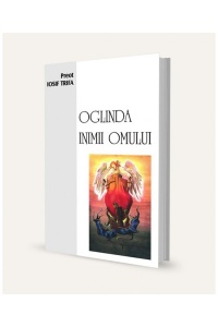 Oglinda inimii omului Pr. Trifa Iosif