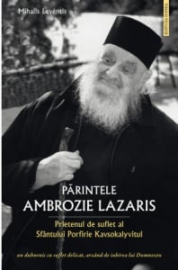 Părintele Ambrozie Lazaris. Prietenul de suflet al Sfântului Porfirie Kavsokalivitul (R1-6)