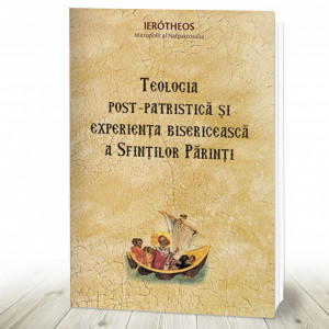 Teologia post‑patristică și experiența bisericească a Sfinților Părinți (R13-1)