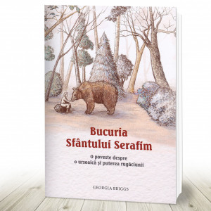 Bucuria Sfântului Serafim. O poveste despre o ursoaică și puterea rugăciunii (R9-3)