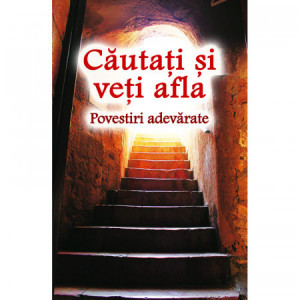 Cautati si veti afla - Povestiri adevarate (R4-4)
