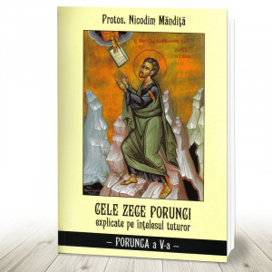 Cele Zece porunci explicate pe intelesul tuturor. Porunca a 5-a
