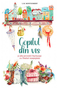 Copilul din vis si alte povesti buclucase cu finaluri neasteptate (R8-8)