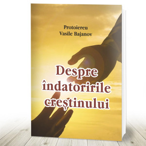Despre îndatoririle creștinului (R3-2)