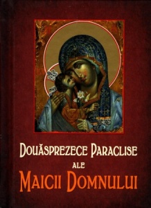 Douăsprezece Paraclise ale Maicii Domnului (editie cartonata) (R15-5)