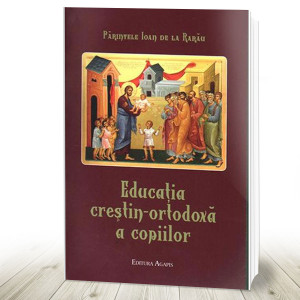 Educatia crestin - ortodoxa a copiilor (R12-3)