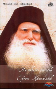 Ne vorbește Parintele Efrem Katunakiotul (R7-7)
