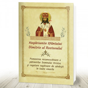Rugaciunile sfantului Dimitrie al Rostovului (R11-5)