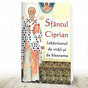 Sfântul Ciprian Izbăvitorul de vrăji si blesteme (R14-2)
