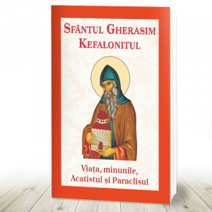 Sfântul Gherasim Kefalonitul Viata, minunile,acatistul și paraclisul (R11-4)