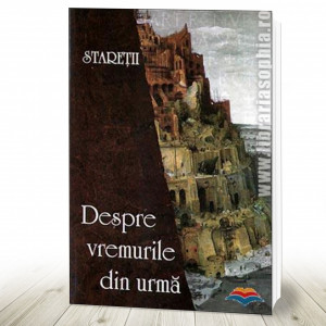 Stareţii despre vremurile din urmă (R5-6)